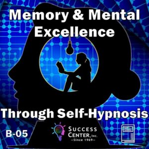 Memory & Mental Excellence Through Self-Hypnosis (eBook)
