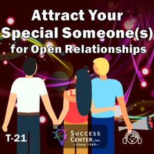 Attract Your Special Someone(s) – Open Relationships (Audio)