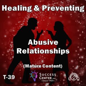 Healing and Preventing Abusive Relationships (Audio)