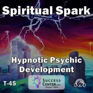Spiritual Spark - Hypnotic Psychic Development (Audio)