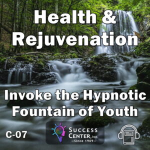 Health & Rejuvenation: Invoke the Hypnotic Fountain of Youth (Set)